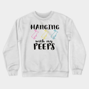 Hanging With My Peeps Cool Funny Easter Christian Crewneck Sweatshirt